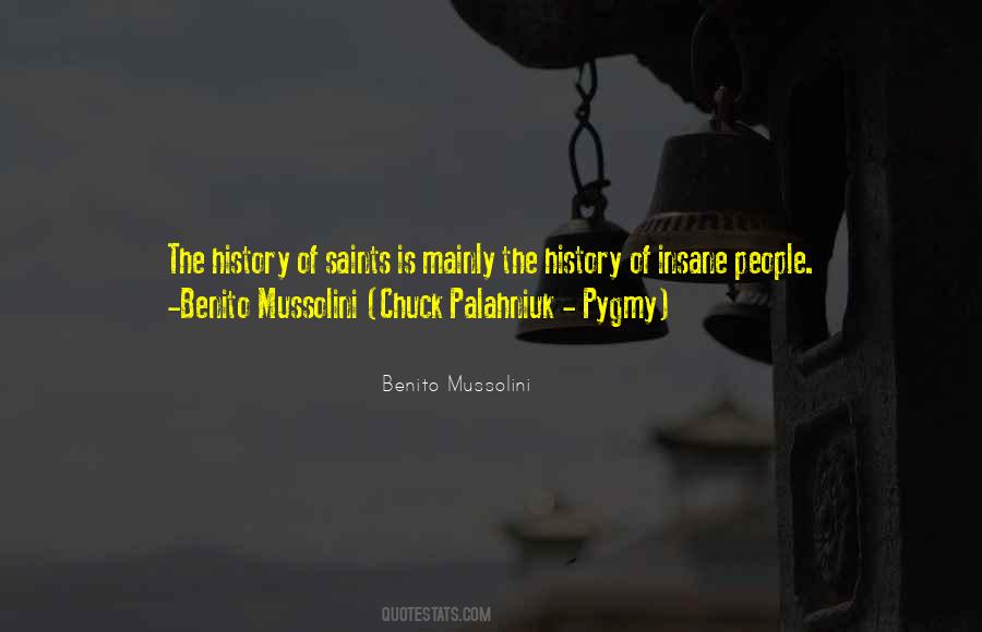 Benito Mussolini Quotes #484239