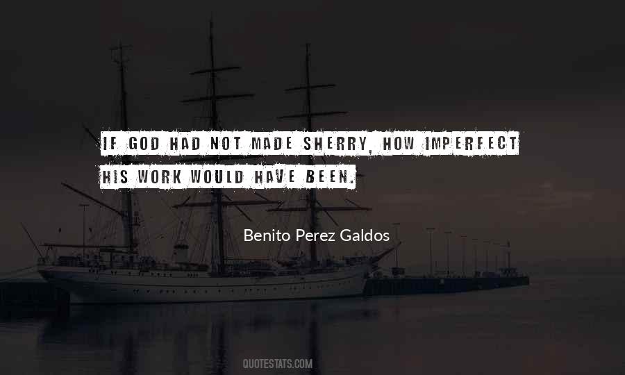 Benito Perez Galdos Quotes #1869031