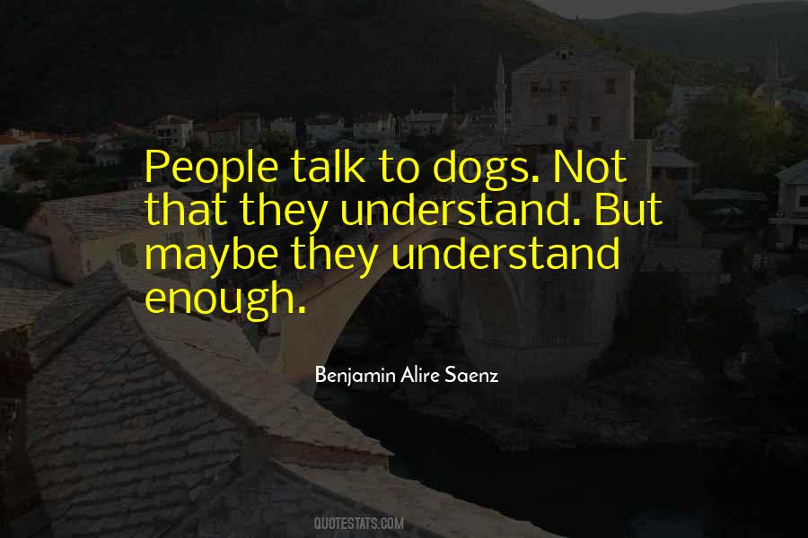 Benjamin Alire Saenz Quotes #1326818