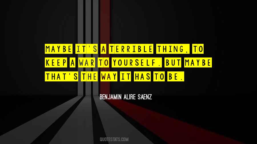 Benjamin Alire Saenz Quotes #489826