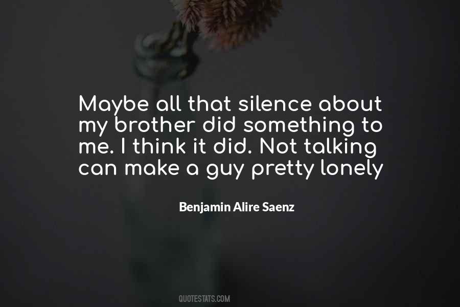 Benjamin Alire Saenz Quotes #507803