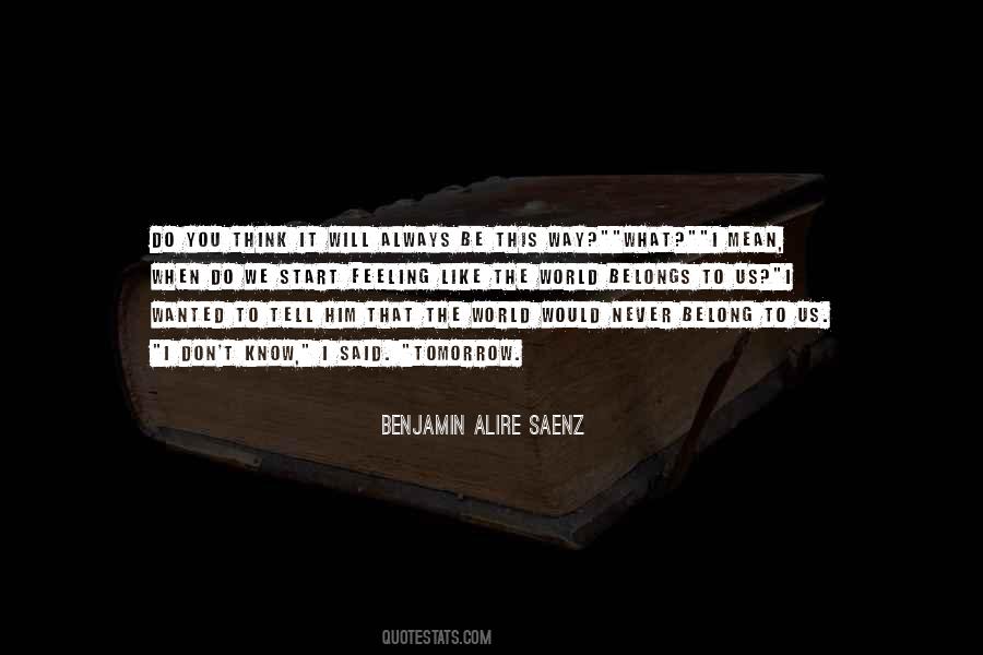 Benjamin Alire Saenz Quotes #874683