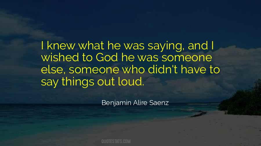 Benjamin Alire Saenz Quotes #902132