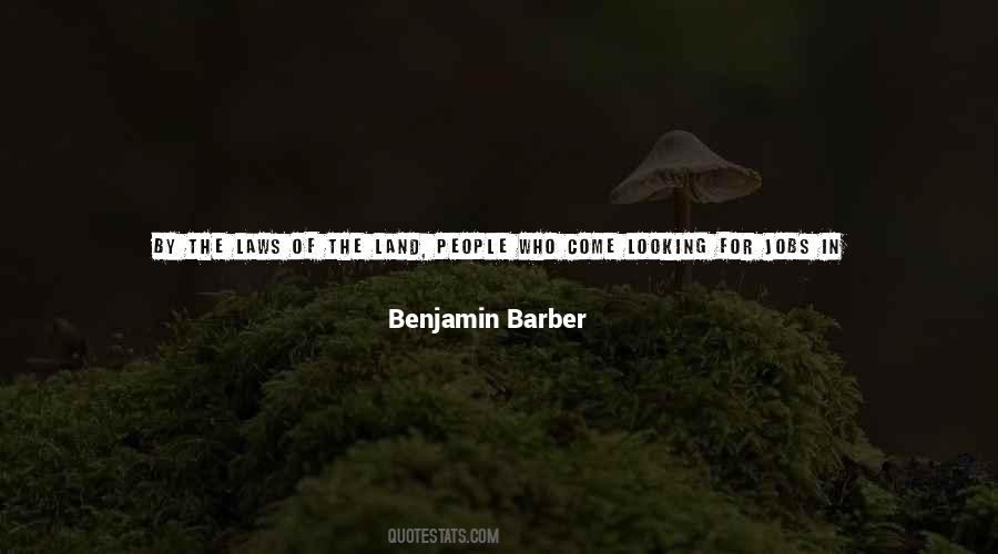 Benjamin Barber Quotes #368565