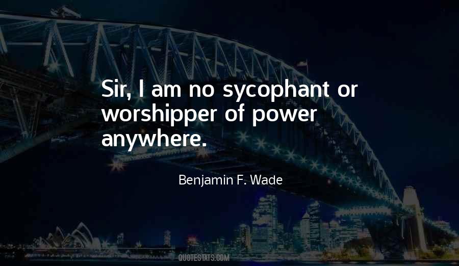 Benjamin F. Wade Quotes #455163