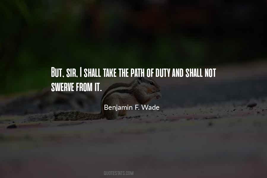 Benjamin F. Wade Quotes #807633