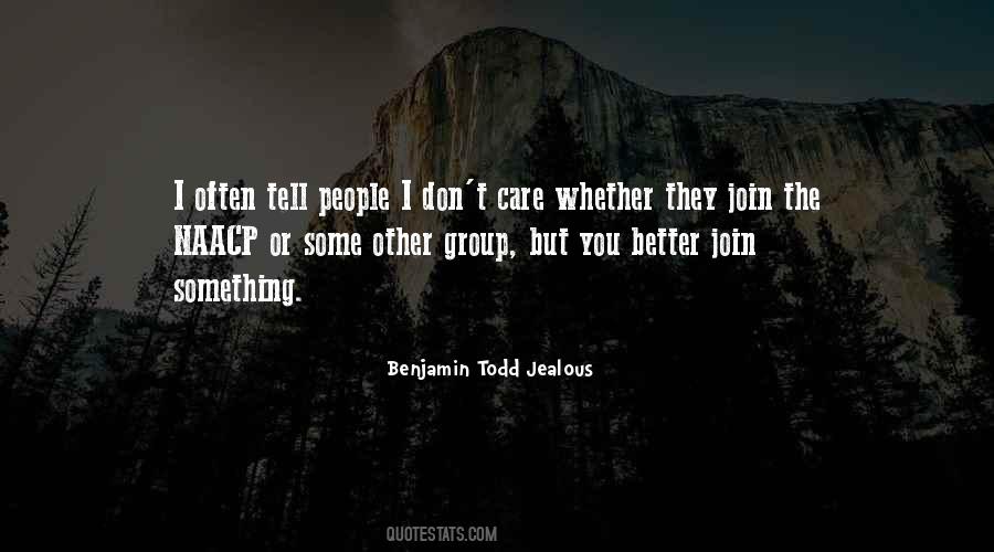 Benjamin Todd Jealous Quotes #975088