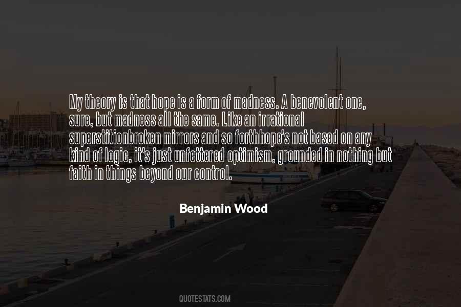 Benjamin Wood Quotes #1045404