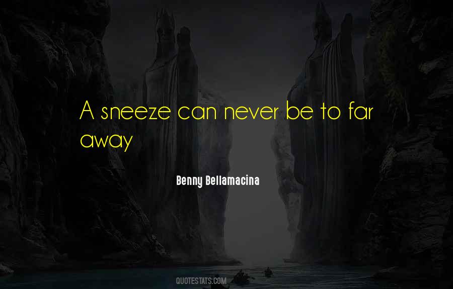 Benny Bellamacina Quotes #1625821