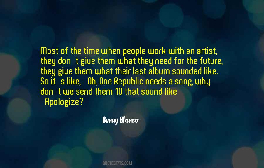 Benny Blanco Quotes #1226565