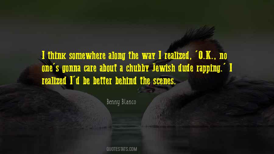 Benny Blanco Quotes #1289877