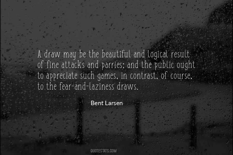 Bent Larsen Quotes #1809267