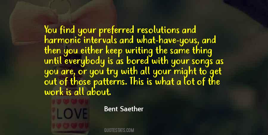 Bent Saether Quotes #1127201