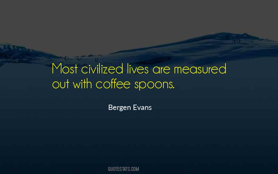 Bergen Evans Quotes #665688