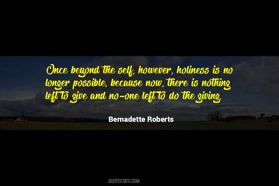 Bernadette Roberts Quotes #1063271
