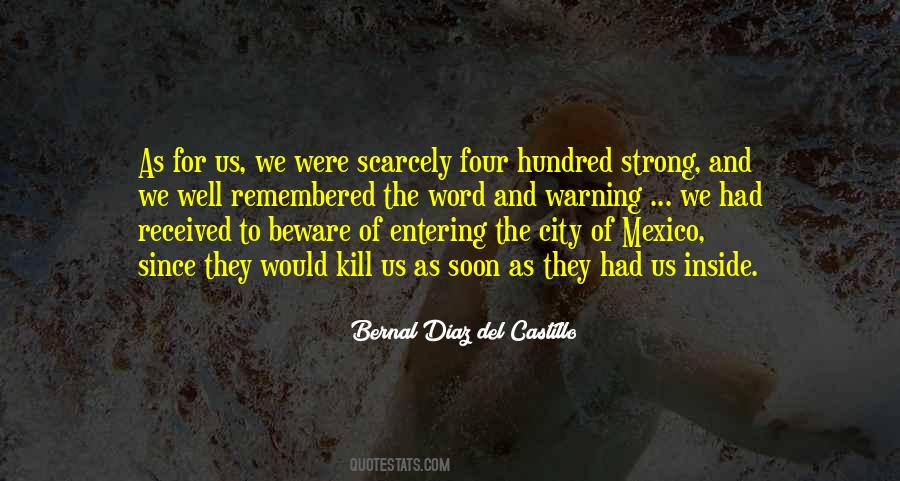 Bernal Diaz Del Castillo Quotes #341291