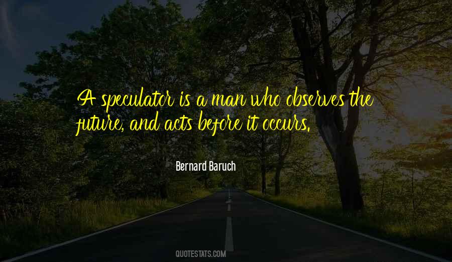 Bernard Baruch Quotes #730880