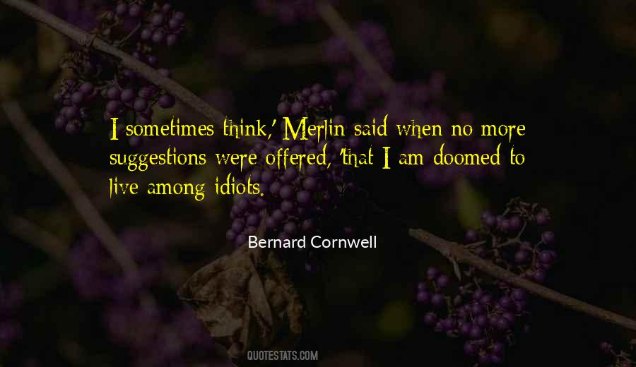 Bernard Cornwell Quotes #1508328