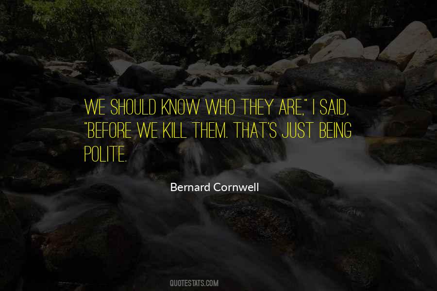 Bernard Cornwell Quotes #754400