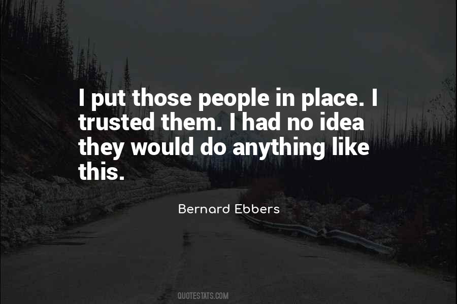 Bernard Ebbers Quotes #124290