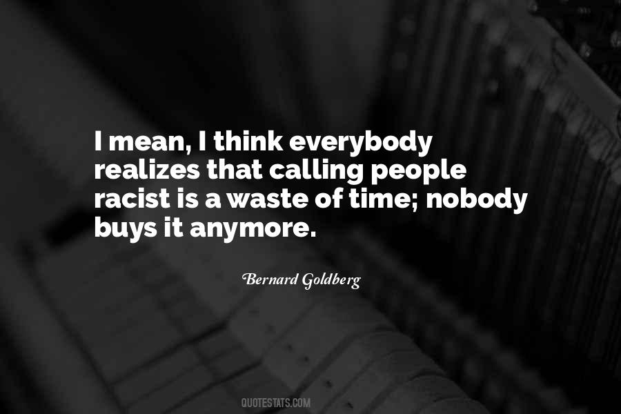 Bernard Goldberg Quotes #1173983