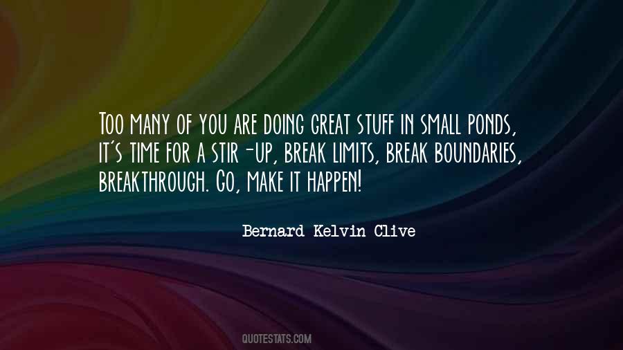 Bernard Kelvin Clive Quotes #1408339