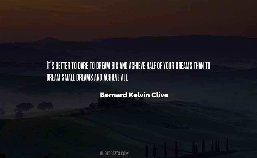 Bernard Kelvin Clive Quotes #72637