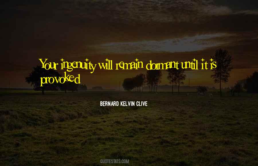 Bernard Kelvin Clive Quotes #848582