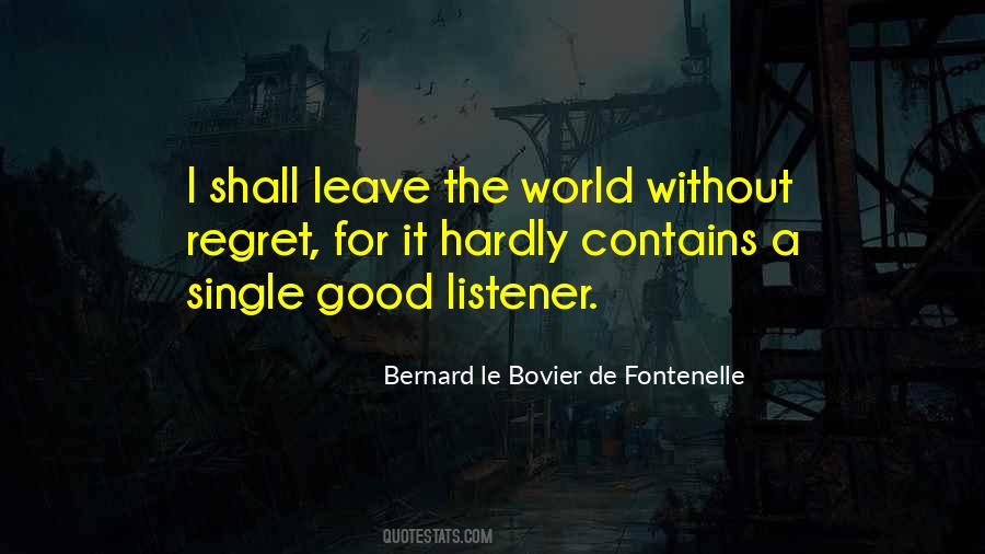 Bernard Le Bovier De Fontenelle Quotes #43707