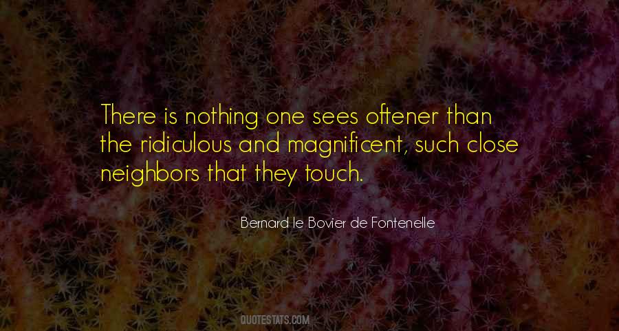 Bernard Le Bovier De Fontenelle Quotes #679661