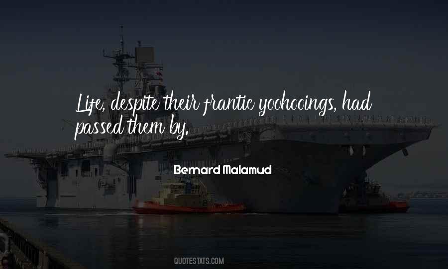 Bernard Malamud Quotes #1246414