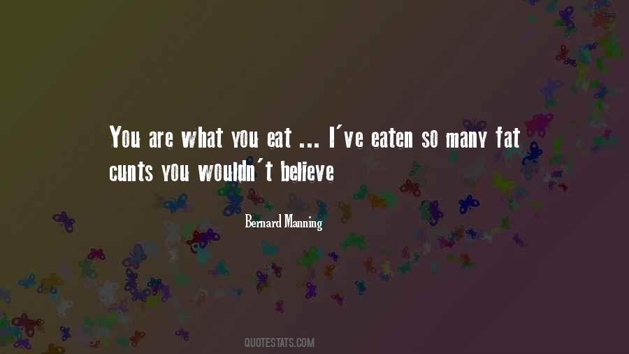 Bernard Manning Quotes #1395532