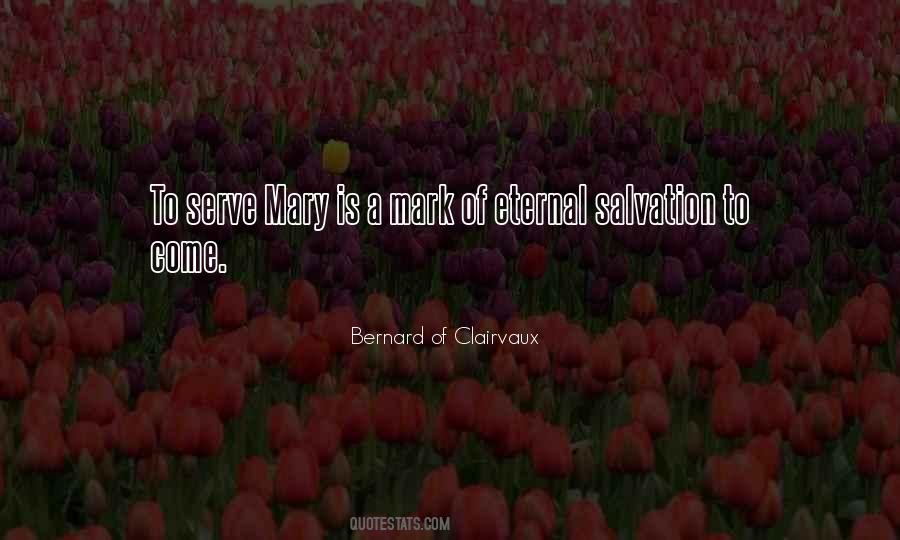 Bernard Of Clairvaux Quotes #381982