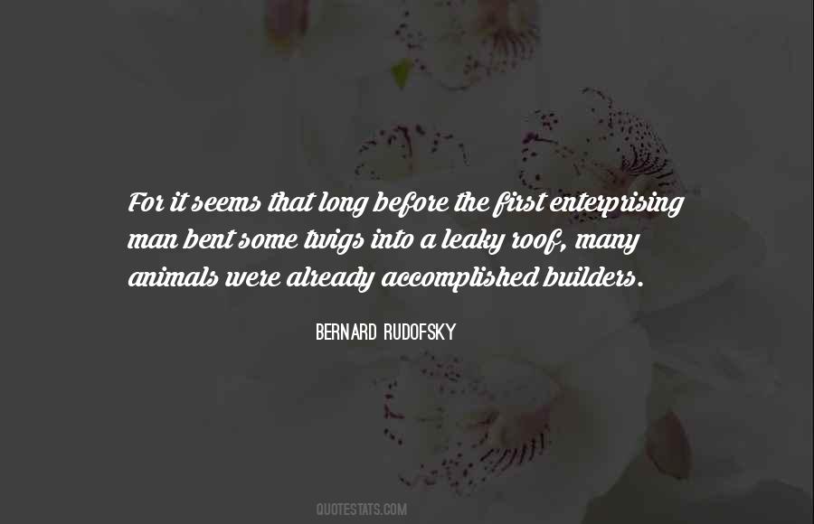 Bernard Rudofsky Quotes #1483133