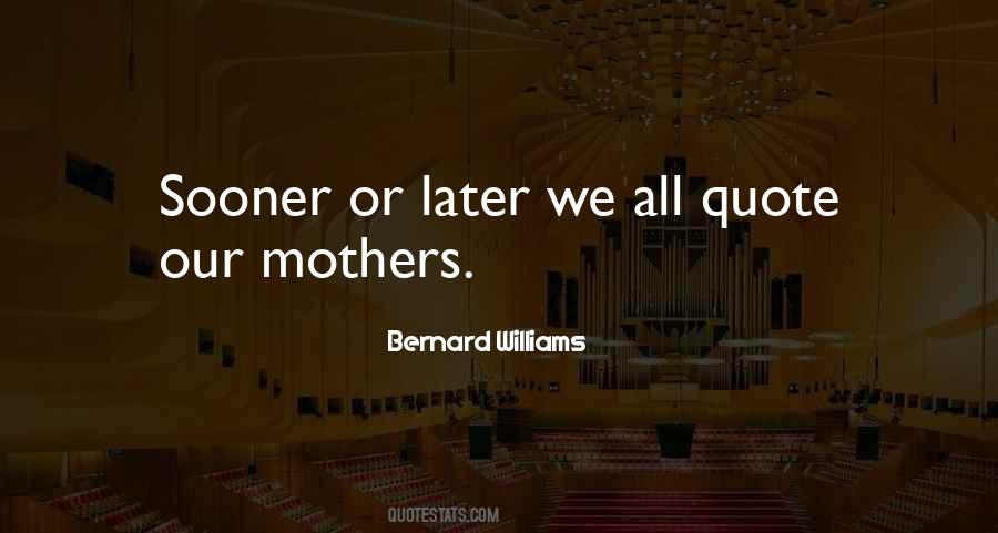 Bernard Williams Quotes #1698341