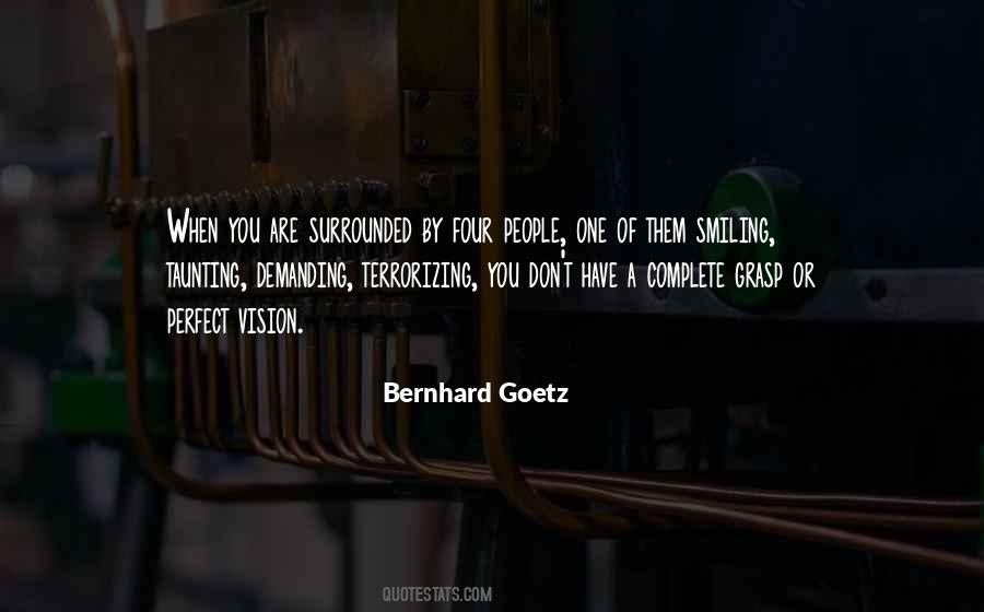 Bernhard Goetz Quotes #1096488