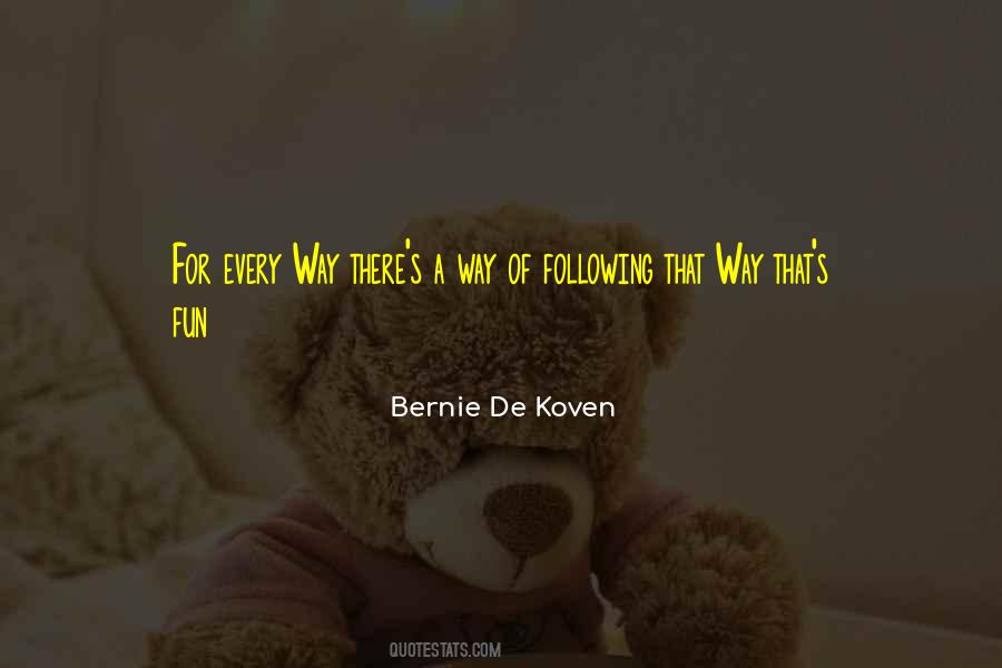 Bernie De Koven Quotes #84658