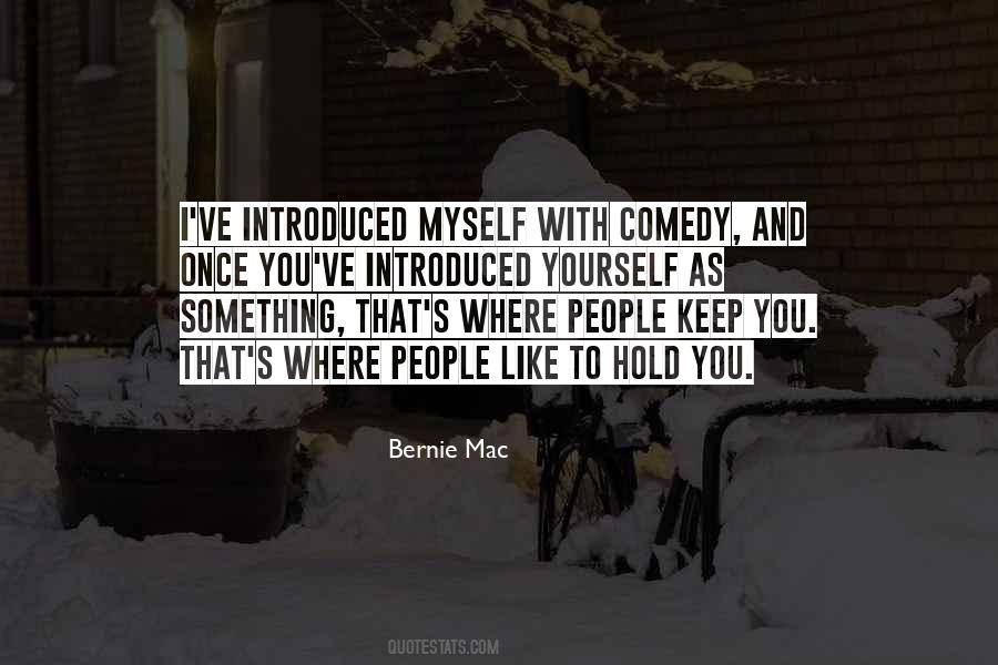 Bernie Mac Quotes #1453189