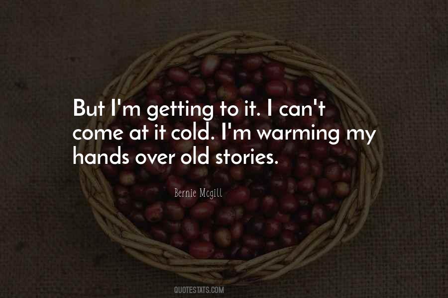 Bernie Mcgill Quotes #1193987
