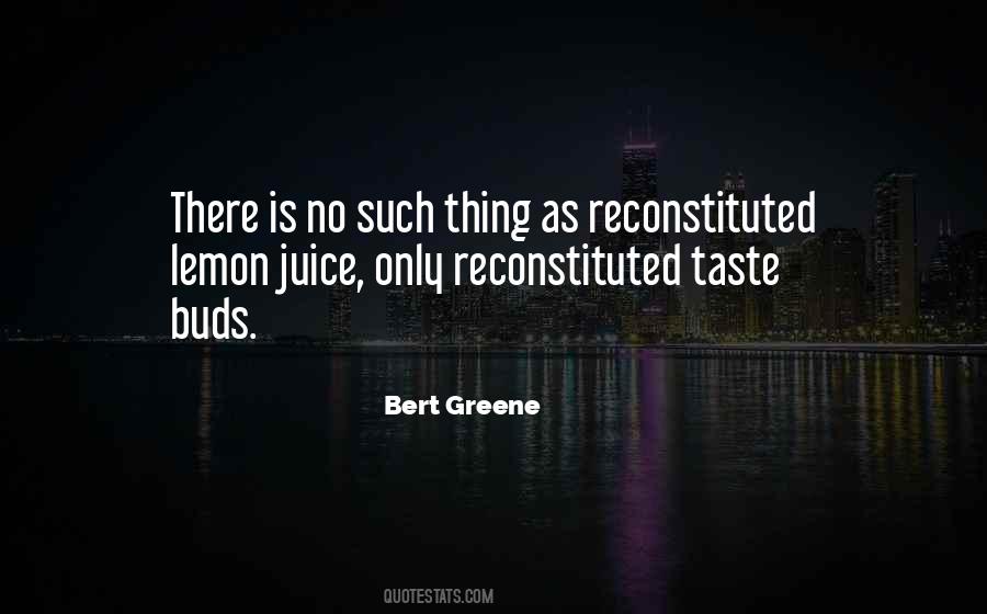 Bert Greene Quotes #1558959