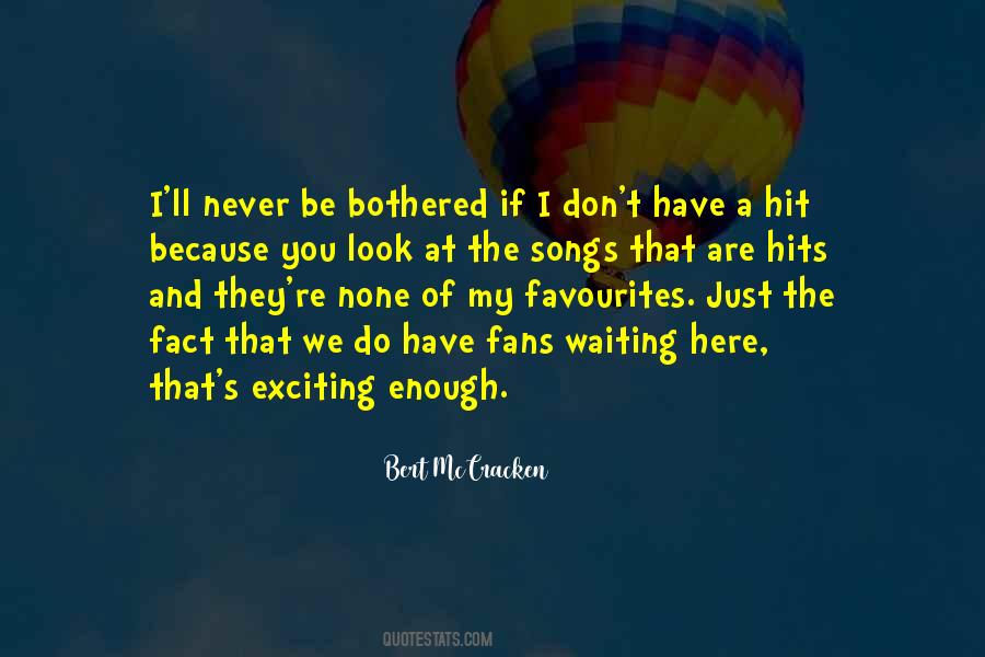 Bert McCracken Quotes #1300072