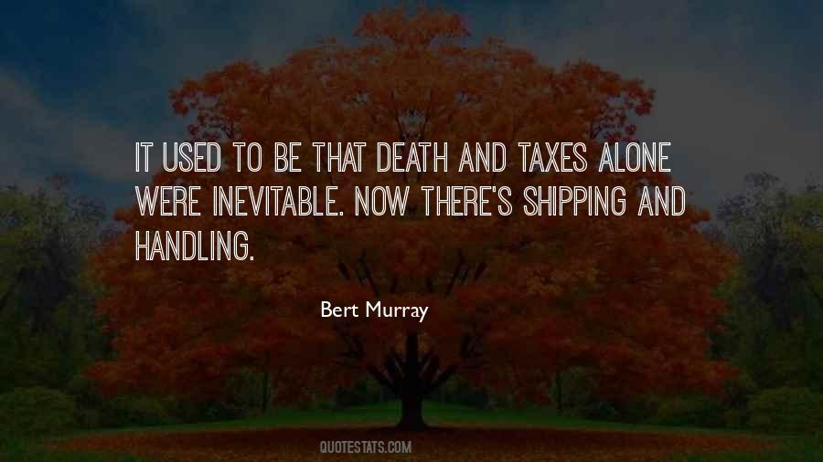 Bert Murray Quotes #277464