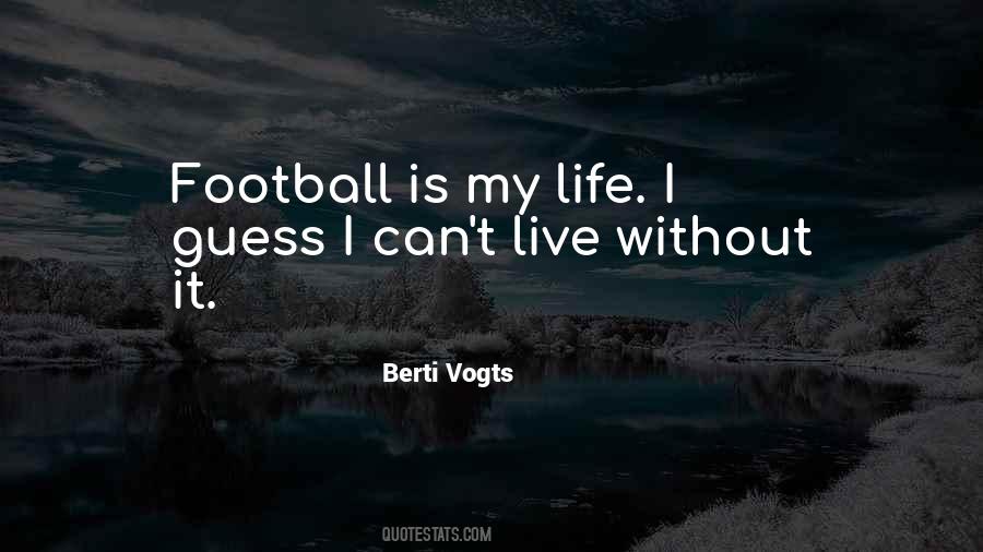 Berti Vogts Quotes #1794518