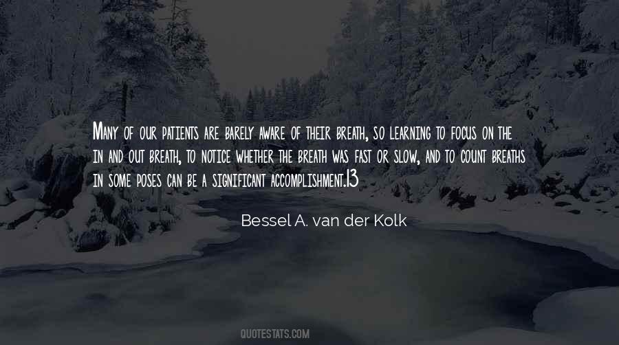 Bessel A. Van Der Kolk Quotes #213490