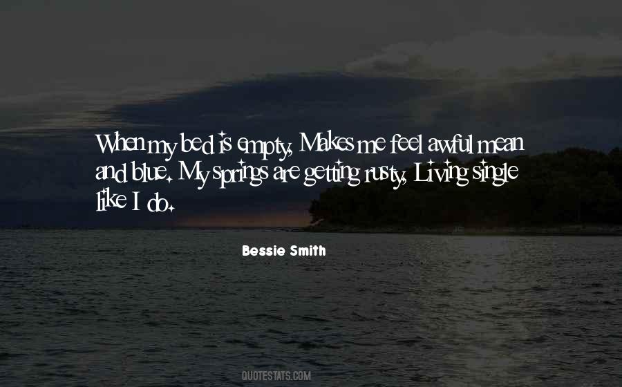 Bessie Smith Quotes #358537