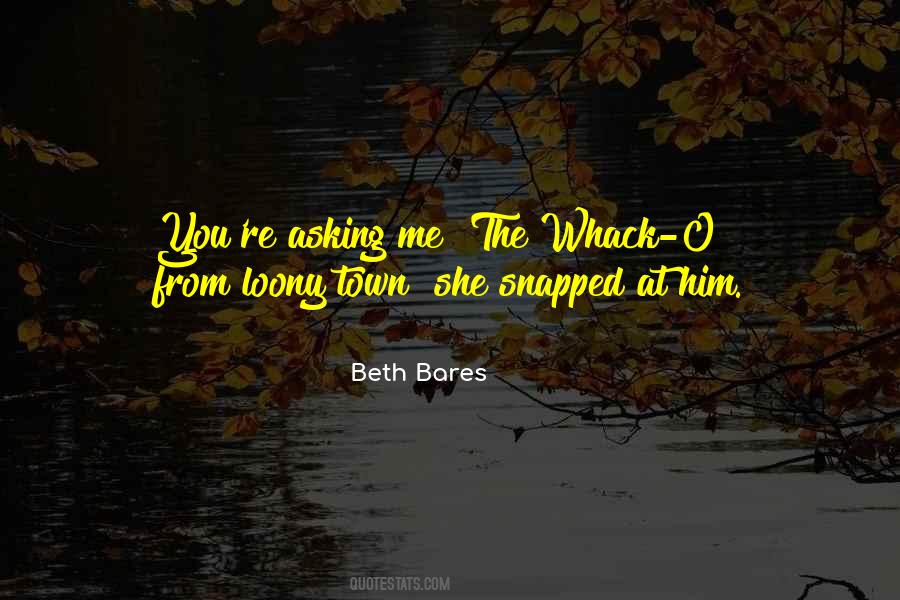 Beth Bares Quotes #1329993