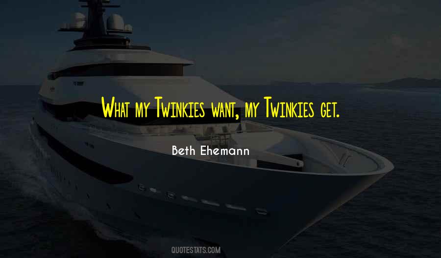 Beth Ehemann Quotes #1317393