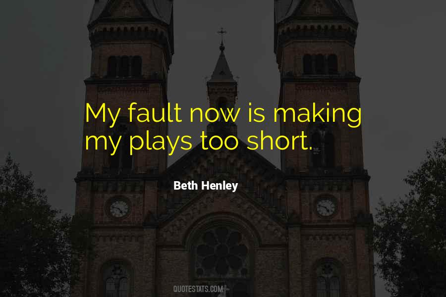 Beth Henley Quotes #1237135