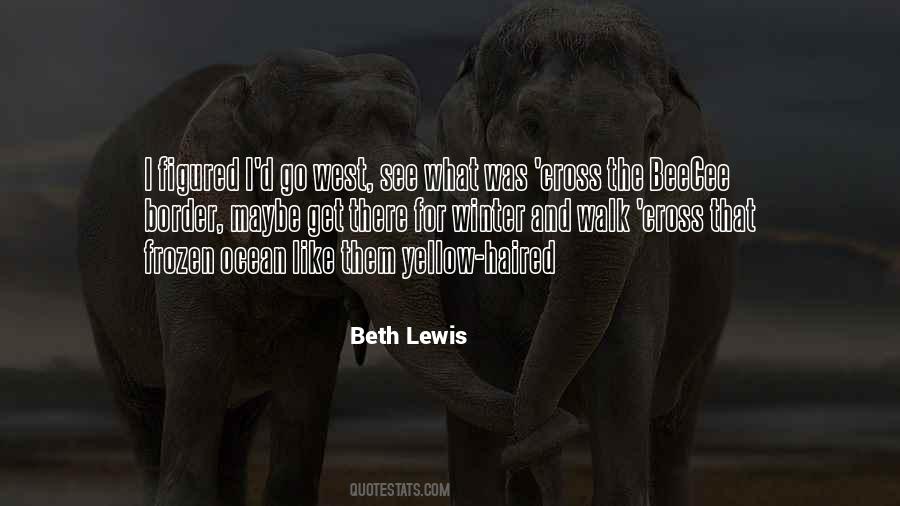 Beth Lewis Quotes #1533169