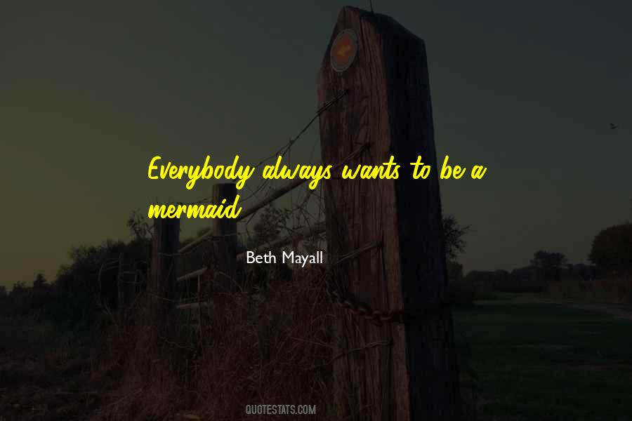 Beth Mayall Quotes #1002808